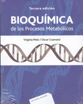 BIOQUÍMICA DE LOS PROCESOS METABOLICOS Melo, Virginia;Cuamatzi, Óscar REVERTE 2019 - 9788429173765